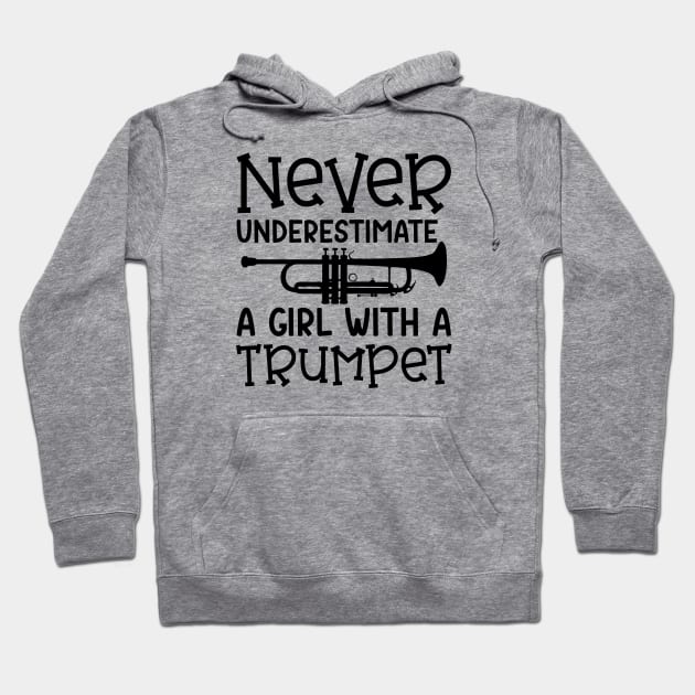 Never Underestimate A Girl With A Trumpet Marching Band Cute Funny Hoodie by GlimmerDesigns